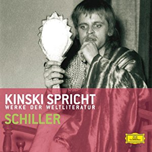 Friedrich Schiller: Kinski spricht Schiller