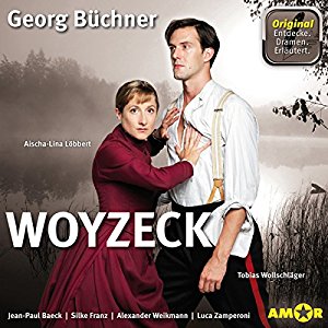 Georg Büchner: Woyzeck: Die wichtigsten Szenen im Original (Entdecke. Dramen. Erläutert.)