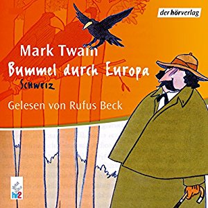 Mark Twain: Bummel durch Europa 2: Schweiz
