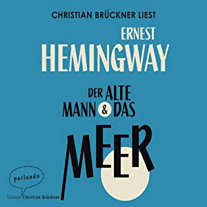 Ernest Hemingway: Der alte Mann und das Meer