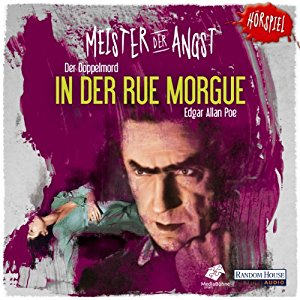 Edgar Allan Poe: Der Doppelmord in der Rue Morgue (Meister der Angst)
