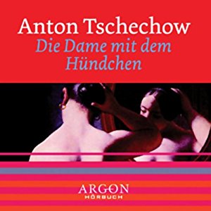 Anton Tschechow: Die Dame mit dem Hündchen