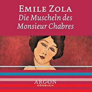 Emile Zola: Die Muscheln des Monsieur Chabres