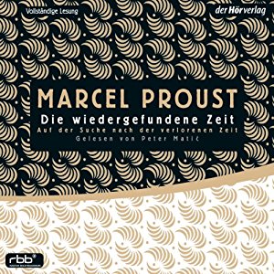Marcel Proust: Die wiedergefundene Zeit (Auf der Suche nach der verlorenen Zeit 7)