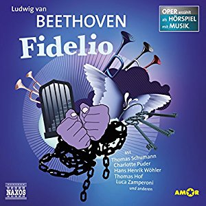 Ludwig van Beethoven: Fidelio (Oper erzählt als Hörspiel mit Musik)
