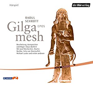 Raoul Schrott: Gilgamesh
