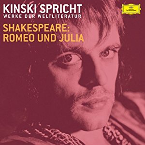 William Shakespeare: Kinski spricht Shakespeare: Romeo und Julia