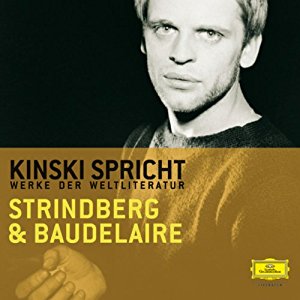 August Strindberg Charles Baudelaire: Kinski spricht Strindberg und Baudelaire