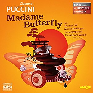 Giacomo Puccini: Madame Butterfly (Oper erzählt als Hörspiel mit Musik)