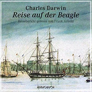 Charles Darwin: Reise auf der Beagle