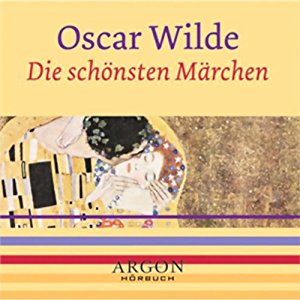 Oscar Wilde: Wilde - Die schönsten Märchen