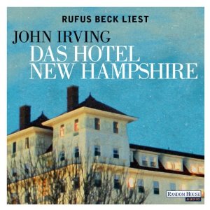 John Irving: Das Hotel New Hampshire