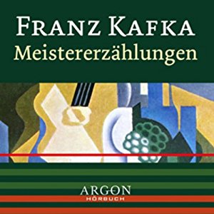 Franz Kafka: Kafka - Meistererzählungen