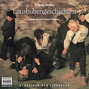 Ludwig Thoma: Lausbubengeschichten - Teil 2