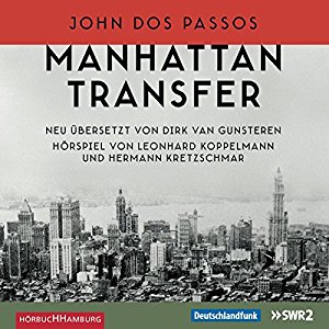 John Dos Passos Leonhard Koppelmann: Manhattan Transfer