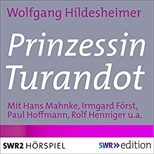 Wolfgang Hildesheimer: Prinzessin Turandot