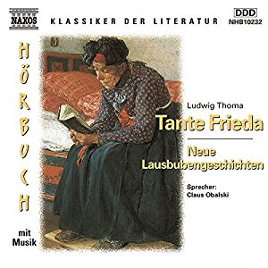 Ludwig Thoma: Tante Frieda - Neue Lausbubengeschichten