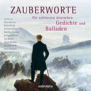 div.: Zauberworte: Die schönsten deutschen Gedichte und Balladen