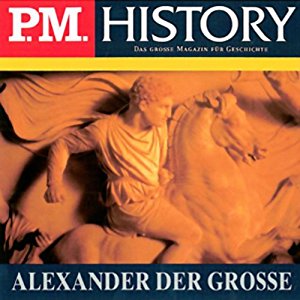 Ulrich Offenberg: Alexander der Große (P.M. History)
