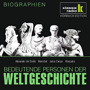 div.: Bedeutende Personen der Weltgeschichte: Alexander der Große / Hannibal / Julius Caesar / Kleopatra