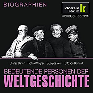 Elisabeth Mende: Bedeutende Personen der Weltgeschichte: Charles Darwin / Richard Wagner / Giuseppe Verdi / Otto von Bismarck