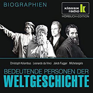Jürgen Kopp: Bedeutende Personen der Weltgeschichte: Christoph Kolumbus / Leonardo da Vinci / Jakob Fugger / Michelangelo