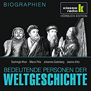 Stephanie Mende: Bedeutende Personen der Weltgeschichte: Dschingis Khan / Marco Polo / Johannes Gutenberg / Jeanne d'Arc