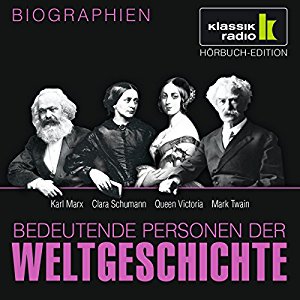 Annegret Augustin: Bedeutende Personen der Weltgeschichte: Karl Marx / Clara Schumann / Queen Victoria / Mark Twain