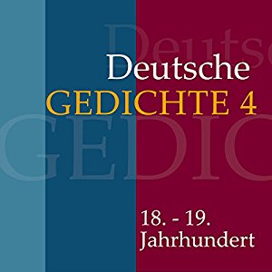 div.: Deutsche Gedichte 4: Gedichte aus Klassik und Romantik