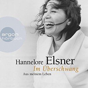 Hannelore Elsner: Im Überschwang