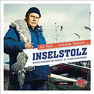 Gerhard Waldherr Uwe Bahn: Inselstolz: Zwischen Strandkorb und Sturmflut - 18 Leben in der Nordsee