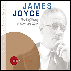 Bernd Sucher: James Joyce. Eine Einführung in Leben und Werk (Suchers Leidenschaften)