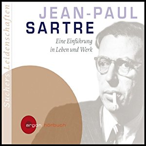 Bernd Sucher: Jean-Paul Sartre. Eine Einführung in Leben und Werk (Suchers Leidenschaften)