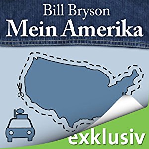 Bill Bryson: Mein Amerika: Erinnerungen an eine ganz normale Kindheit