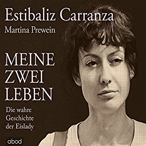 Estibaliz Carranza Martina Prewein: Meine zwei Leben: Die wahre Geschichte der Eislady