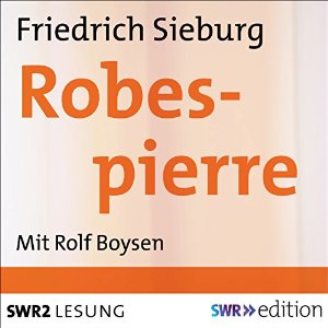 Friedrich Sieburg: Robespierre
