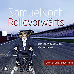 Samuel Koch: Rolle Vorwärts: Das Leben geht weiter, als man denkt