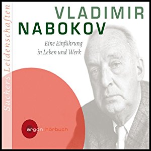 Bernd Sucher: Vladimir Nabokov. Eine Einführung in Leben und Werk (Suchers Leidenschaften)