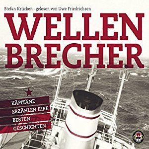 Stefan Krücken: Wellenbrecher: Kapitäne erzählen ihre besten Geschichten