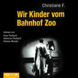 Christiane F. Horst Rieck Kai Hermann: Wir Kinder vom Bahnhof Zoo