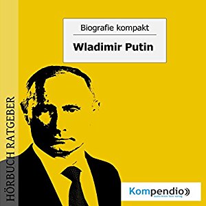 Robert Sasse Yannick Esters: Wladimir Putin (Biografie kompakt)