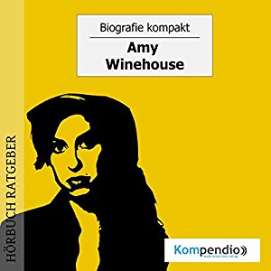 Robert Sasse Yannick Esters: Amy Winehouse (Biografie kompakt)