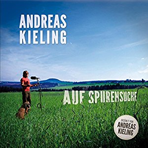 Andreas Kieling: Auf Spurensuche