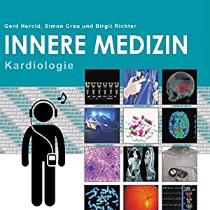 Gerd Herold Simon Grau Birgit Richter: Herold Innere Medizin 2015: Kardiologie