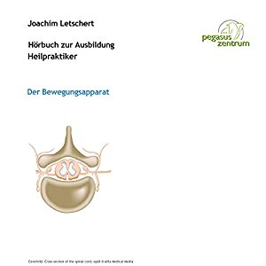 Joachim Letschert: Hörbuch zur Ausbildung für Heilpraktiker: Der Bewegungsapparat