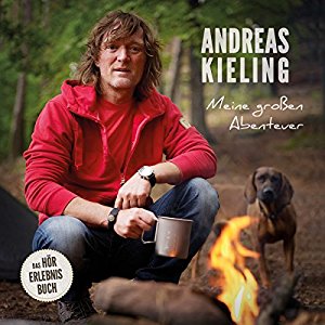 Andreas Kieling: Meine großen Abenteuer