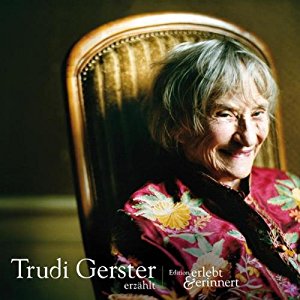 Trudi Gerster: Trudi Gerster erzählt (erlebt & erinnert)