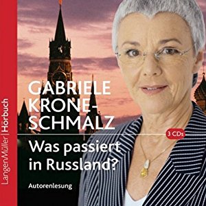 Gabriele Krone-Schmalz: Was passiert in Rußland?