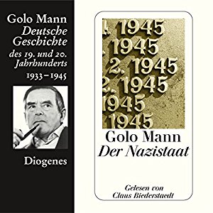 Golo Mann: Der Nazistaat. Deutsche Geschichte des 19. und 20. Jahrhunderts (Teil 7)