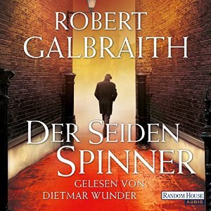 Robert Galbraith: Der Seidenspinner (Cormoran Strike 2)